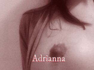 Adrianna