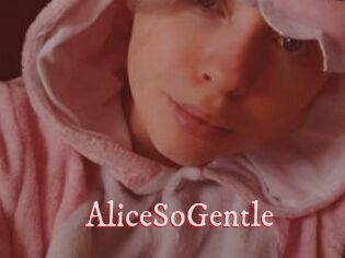 AliceSoGentle