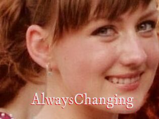 AlwaysChanging