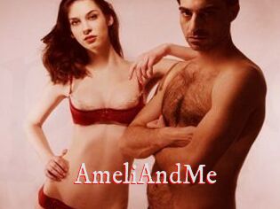 AmeliAndMe