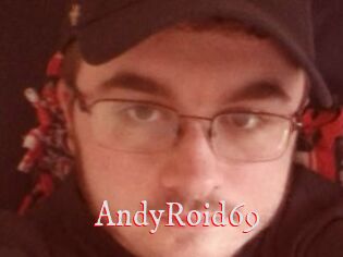 AndyRoid69