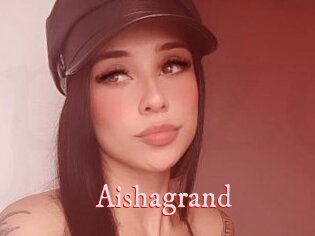 Aishagrand