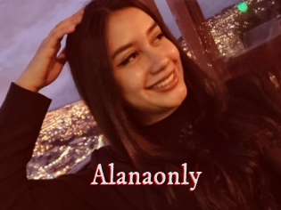 Alanaonly