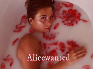 Alicewanted