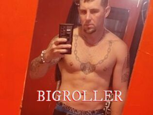 BIGROLLER