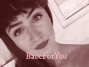 BabeForYou