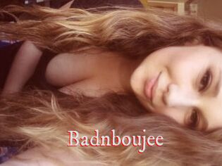 Badnboujee