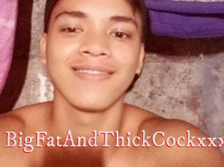 BigFatAndThickCockxxx