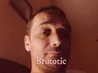 Brutotic