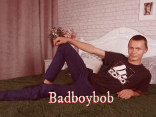 Badboybob