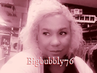 Bigbubbly76