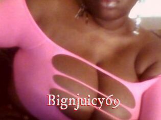 Bignjuicy69