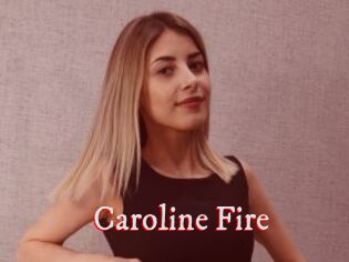 Caroline_Fire