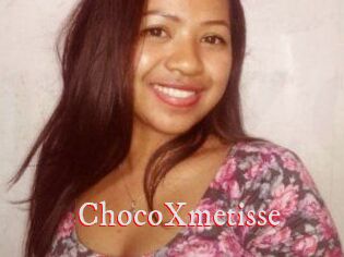 ChocoXmetisse