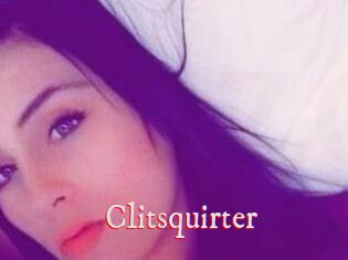 Clitsquirter