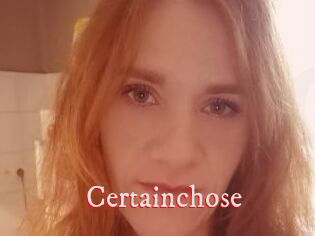 Certainchose