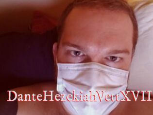 DanteHezekiahVettXVII
