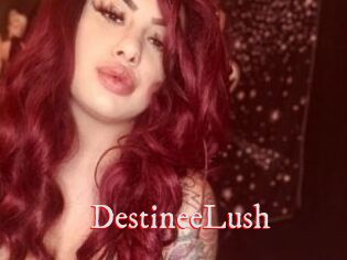 DestineeLush