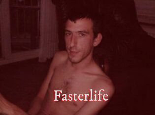 Fasterlife