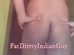FatDirrtyIndianGuy