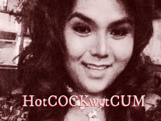 HotCOCKwetCUM