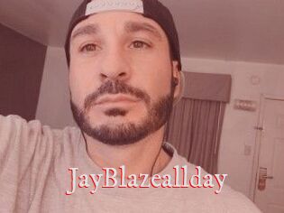JayBlazeallday