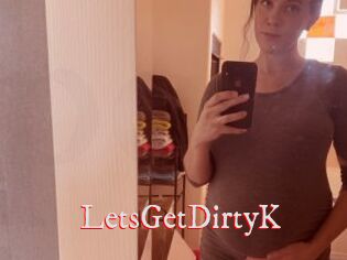 LetsGetDirtyK