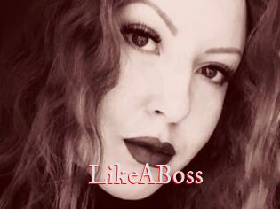 LikeABoss