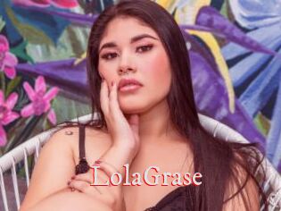 LolaGrase