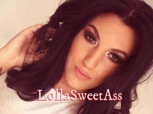 LollaSweetAss