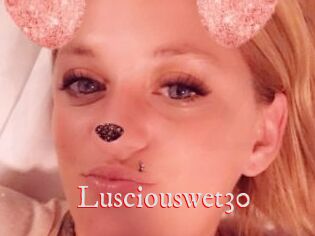 Lusciouswet30