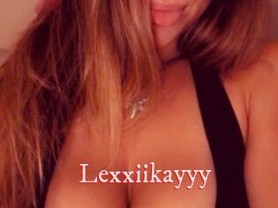 Lexxiikayyy