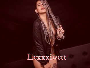 Lexxxiwett