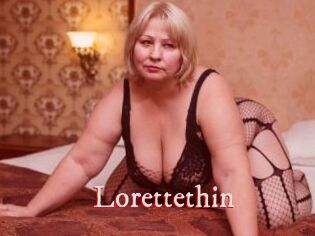 Lorettethin