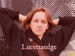 Lucettaedge