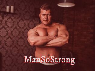 ManSoStrong