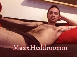 Maxx_Heddroomm
