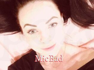 MicBad