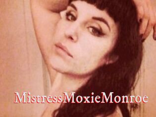 MistressMoxieMonroe