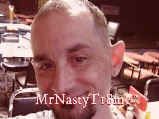 MrNastyT18me