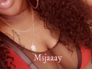 Msjaaay