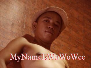 MyNameIsWoWoWee