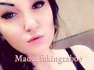 Made4fukingtaboo