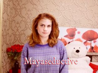 Mayaseductive