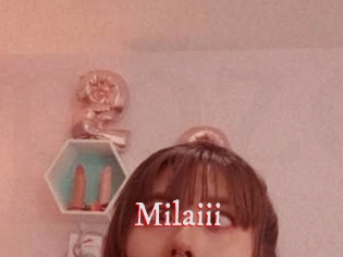 Milaiii