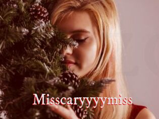 Misscaryyyymiss