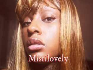 Mistilovely