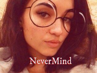NeverMind