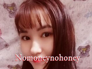 Nomoneynohoney