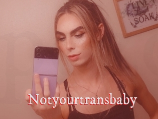 Notyourtransbaby
